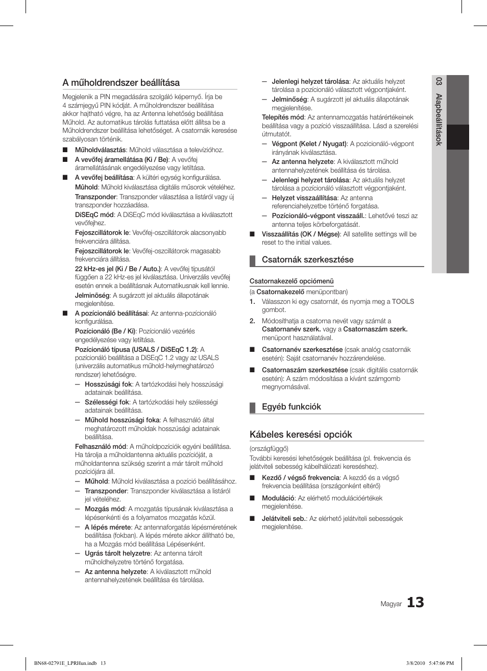 A műholdrendszer beállítása, Kábeles keresési opciók | Samsung LE46C570J1S User Manual | Page 62 / 491