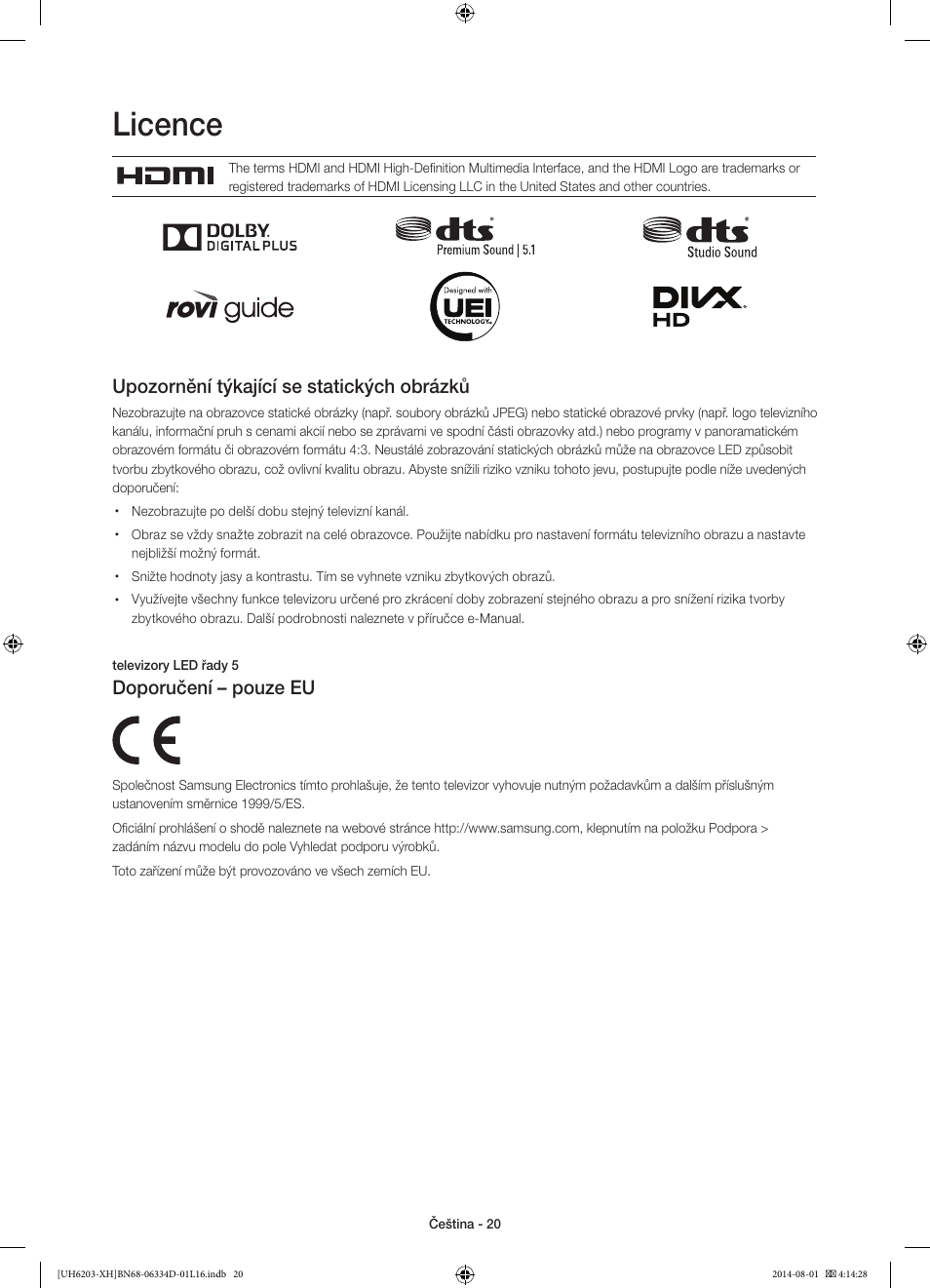 Licence, Upozornění týkající se statických obrázků, Doporučení – pouze eu | Samsung UE46H5303AW User Manual | Page 140 / 322