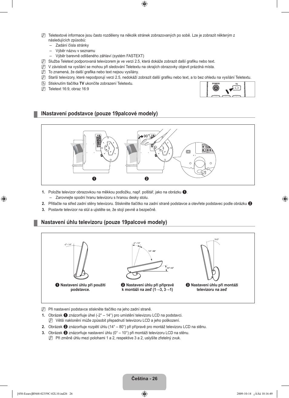 Inastavení podstavce (pouze 19palcové modely), Nastavení úhlu televizoru (pouze 19palcové modely) | Samsung LE22B541C4W User Manual | Page 232 / 348