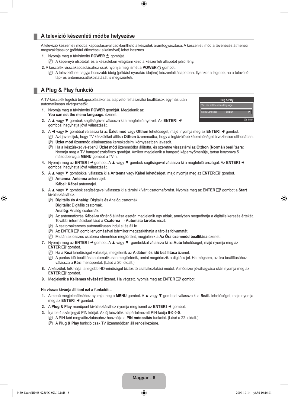 A televízió készenléti módba helyezése, A plug & play funkció | Samsung LE22B541C4W User Manual | Page 44 / 348