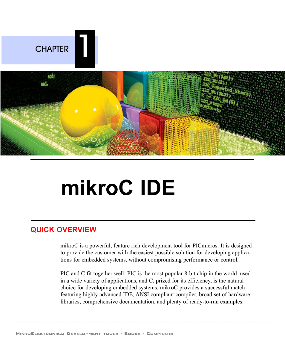 Chapter 1: mikroc ide, Quick overview, Mikroc ide | ABL electronic PIC Microcontrollers PIC16 User Manual | Page 9 / 312