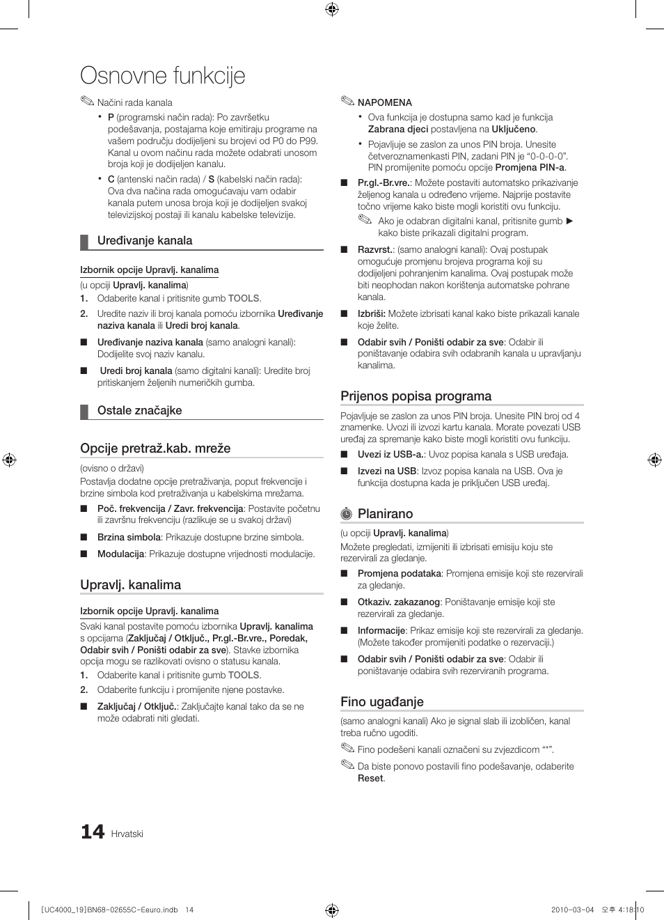 Osnovne funkcije, Opcije pretraž.kab. mreže, Upravlj. kanalima | Prijenos popisa programa, Planirano, Fino ugađanje | Samsung UE32C4000PW User Manual | Page 224 / 421