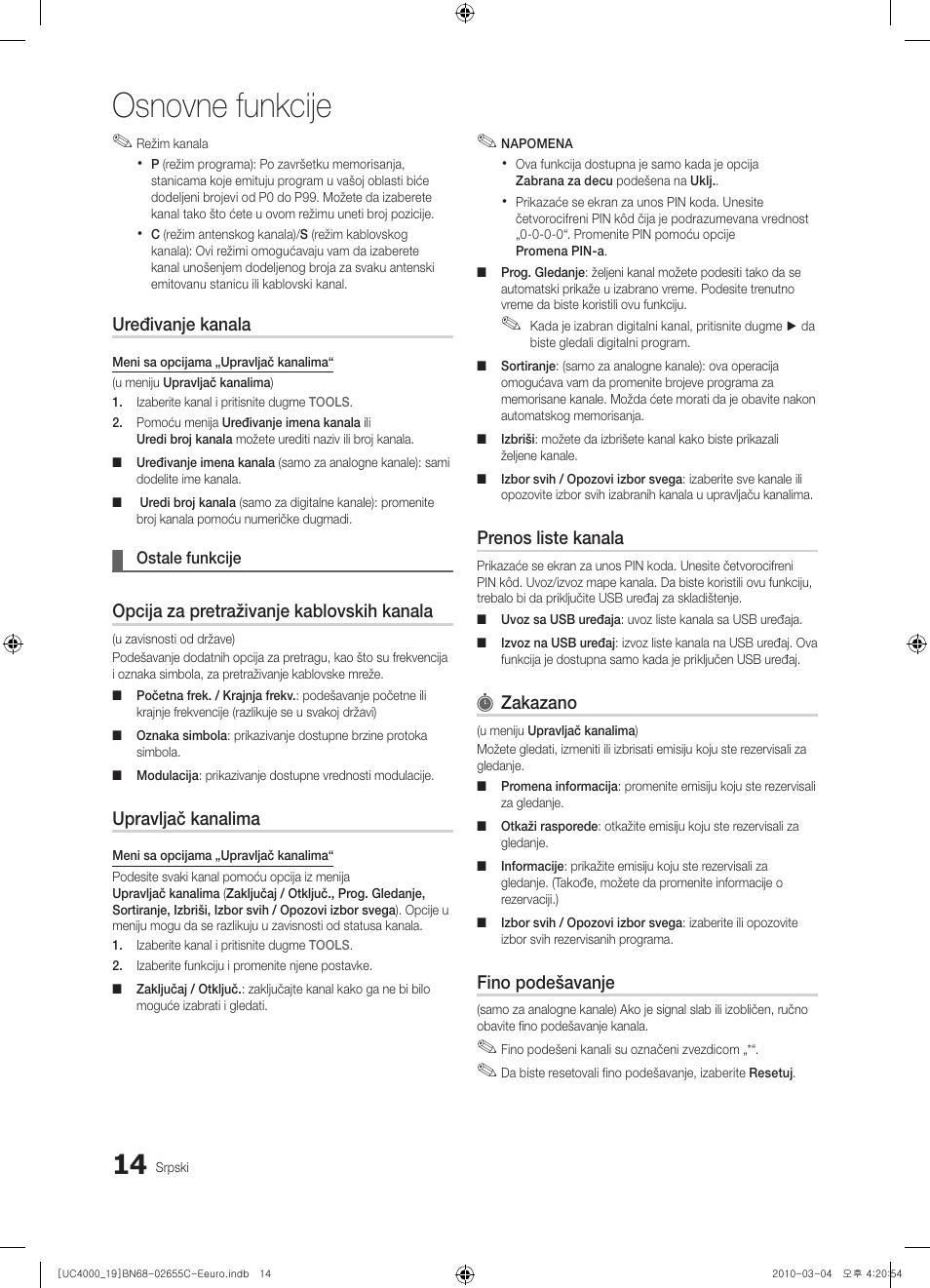 Osnovne funkcije, Uređivanje kanala, Opcija za pretraživanje kablovskih kanala | Upravljač kanalima, Prenos liste kanala, Zakazano, Fino podešavanje | Samsung UE32C4000PW User Manual | Page 392 / 421