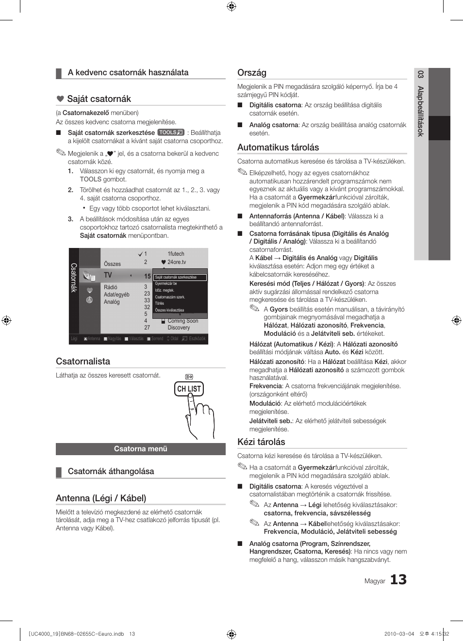 Saját csatornák, Csatornalista, Antenna (légi / kábel) | Ország, Automatikus tárolás, Kézi tárolás | Samsung UE32C4000PW User Manual | Page 55 / 421