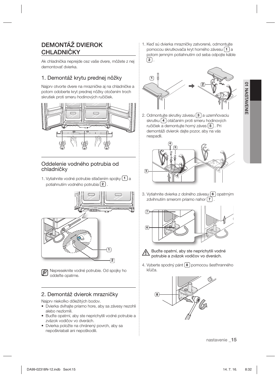 Demontáž dvierok chladničky, Demontáž krytu prednej nôžky, Oddelenie vodného potrubia od chladničky | Demontáž dvierok mrazničky | Samsung RSH5ZL2A User Manual | Page 137 / 276
