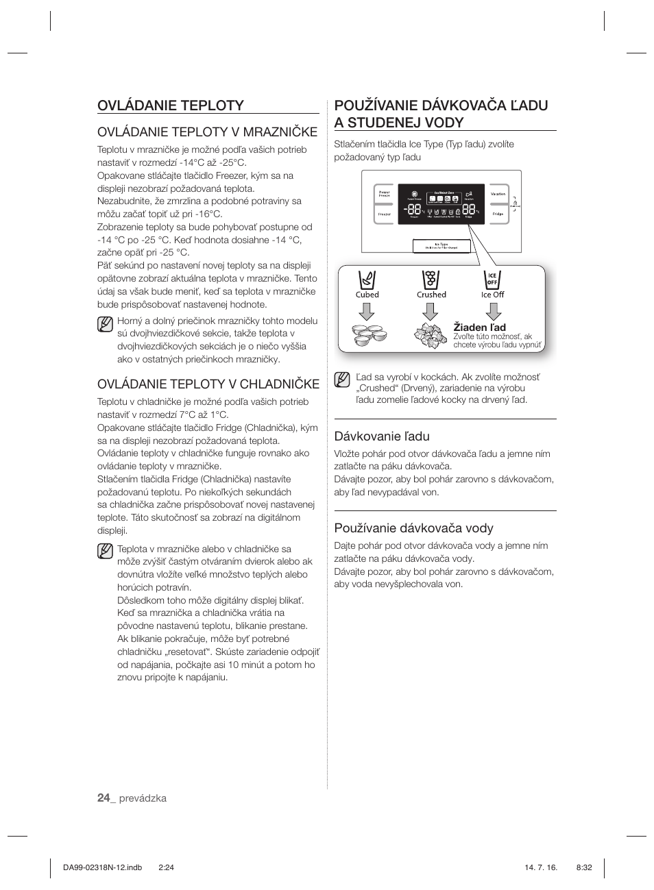 Ovládanie teploty, Používanie dávkovača ľadu a studenej vody, Ovládanie teploty v mrazničke | Ovládanie teploty v chladničke, Dávkovanie ľadu, Používanie dávkovača vody | Samsung RSH5ZL2A User Manual | Page 146 / 276