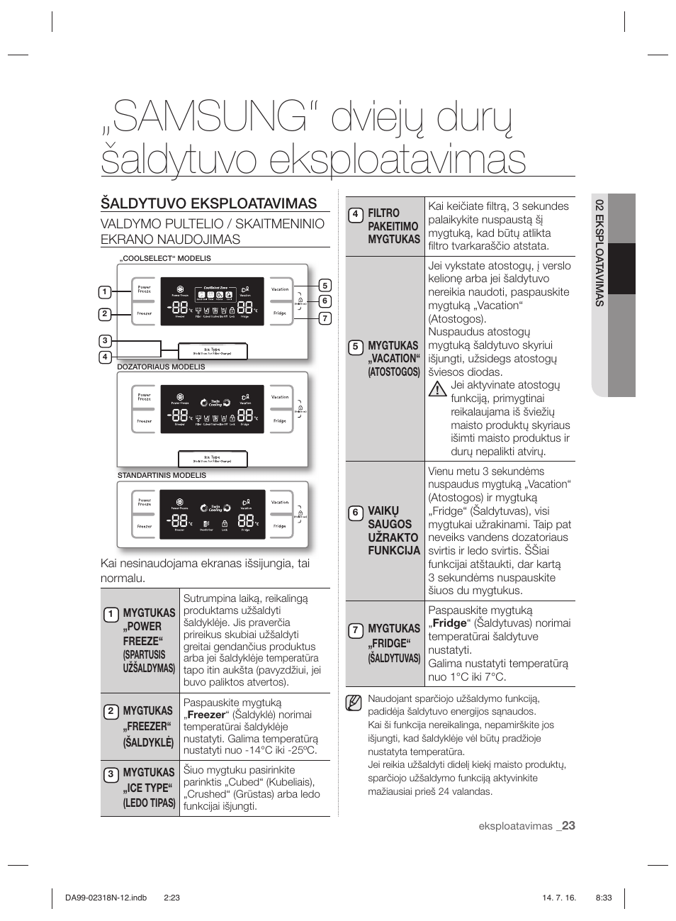 Samsung“ dviejų durų šaldytuvo eksploatavimas, Šaldytuvo eksploatavimas, Valdymo pultelio / skaitmeninio ekrano naudojimas | Samsung RSH5ZL2A User Manual | Page 235 / 276