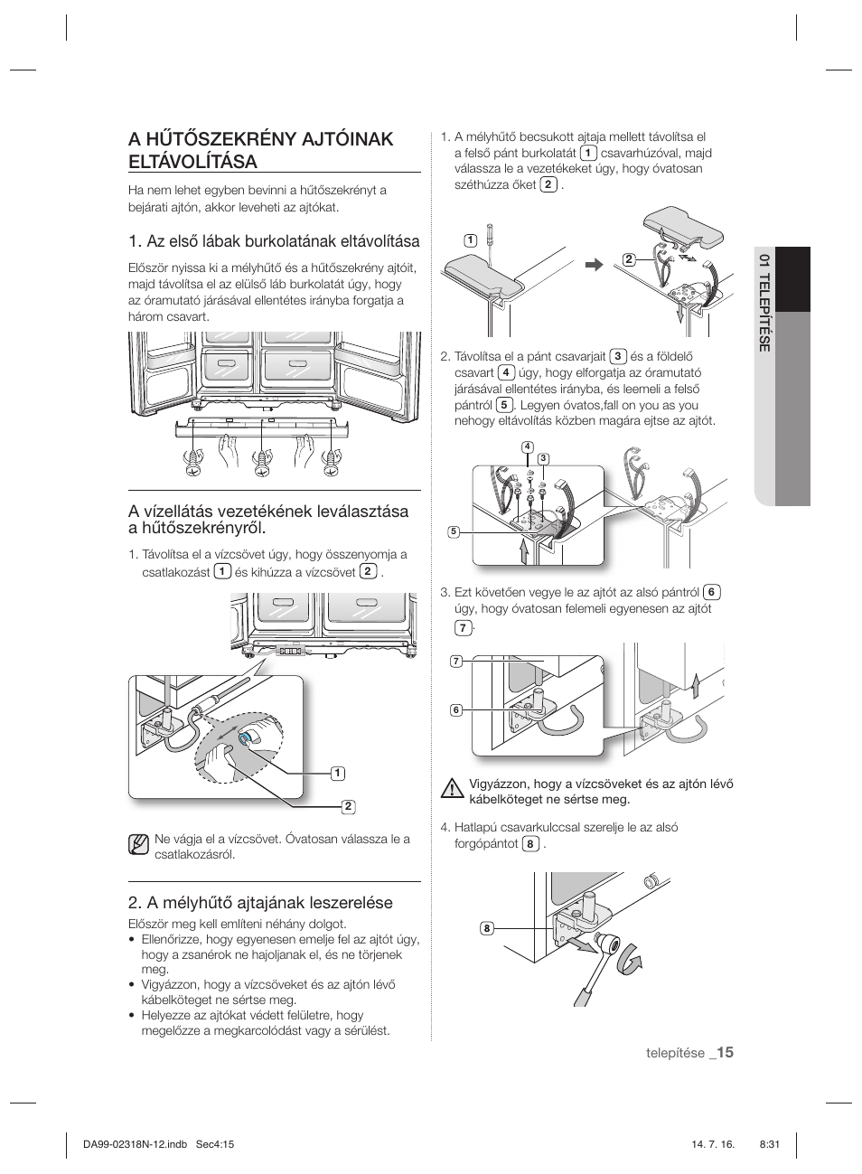 A hűtőszekrény ajtóinak eltávolítása, Az első lábak burkolatának eltávolítása, A mélyhűtő ajtajának leszerelése | Samsung RSH5ZL2A User Manual | Page 75 / 276