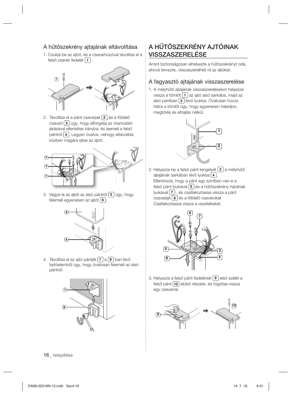 A hűtőszekrény ajtóinak visszaszerelése, A hűtőszekrény ajtajának eltávolítása, A fagyasztó ajtajának visszaszerelése | Samsung RSH5ZL2A User Manual | Page 76 / 276