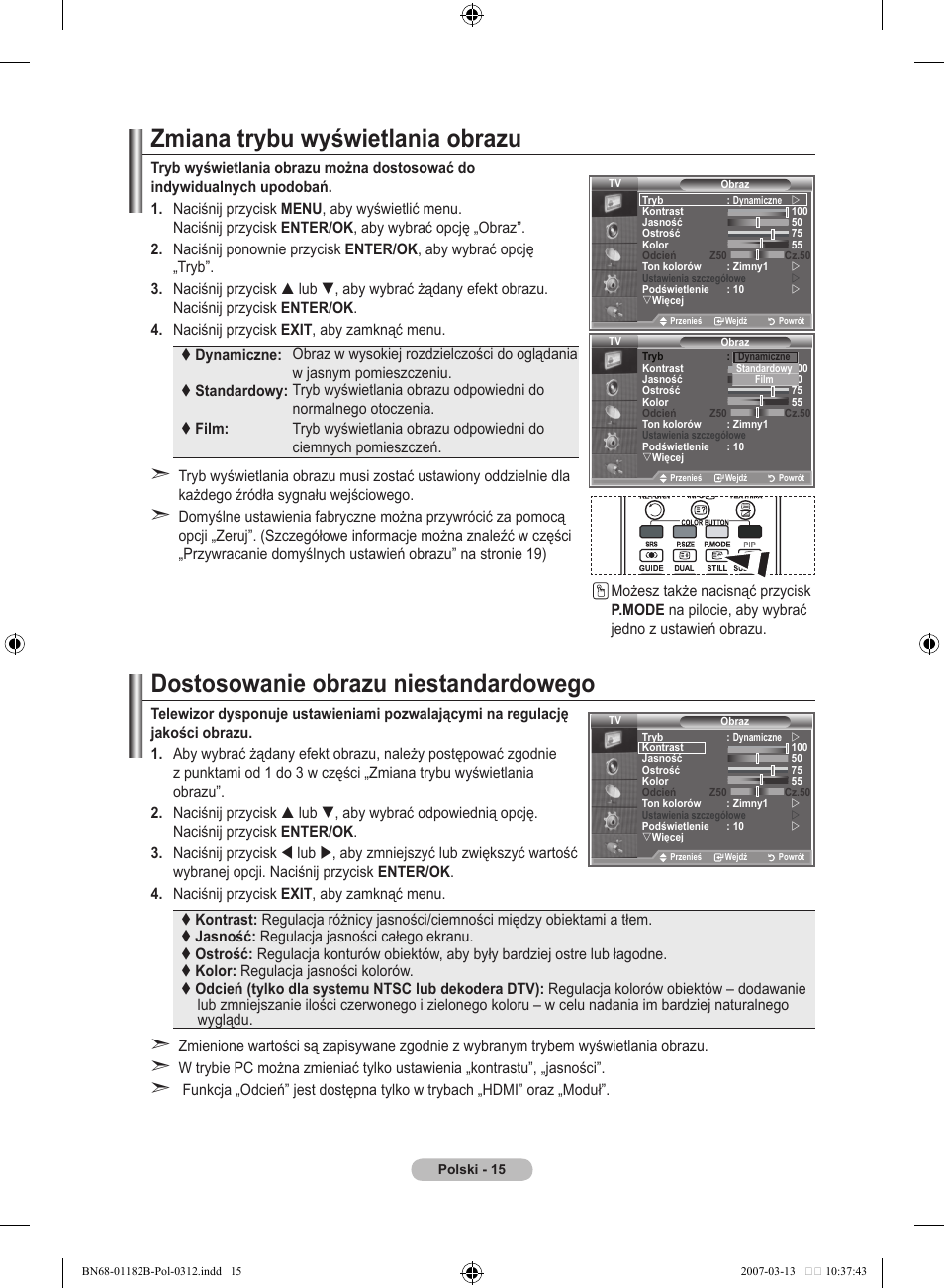 Zmiana trybu wyświetlania obrazu, Dostosowanie obrazu niestandardowego | Samsung LE37S86BD User Manual | Page 133 / 524