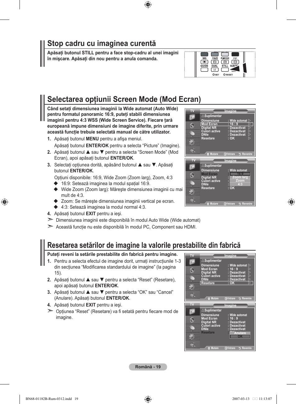 Stop cadru cu imaginea curentă, Selectarea opţiunii screen mode (mod ecran) | Samsung LE37S86BD User Manual | Page 485 / 524