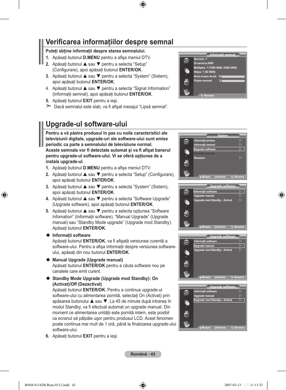 Verificarea informaţiilor despre semnal, Upgrade-ul software-ului | Samsung LE37S86BD User Manual | Page 509 / 524