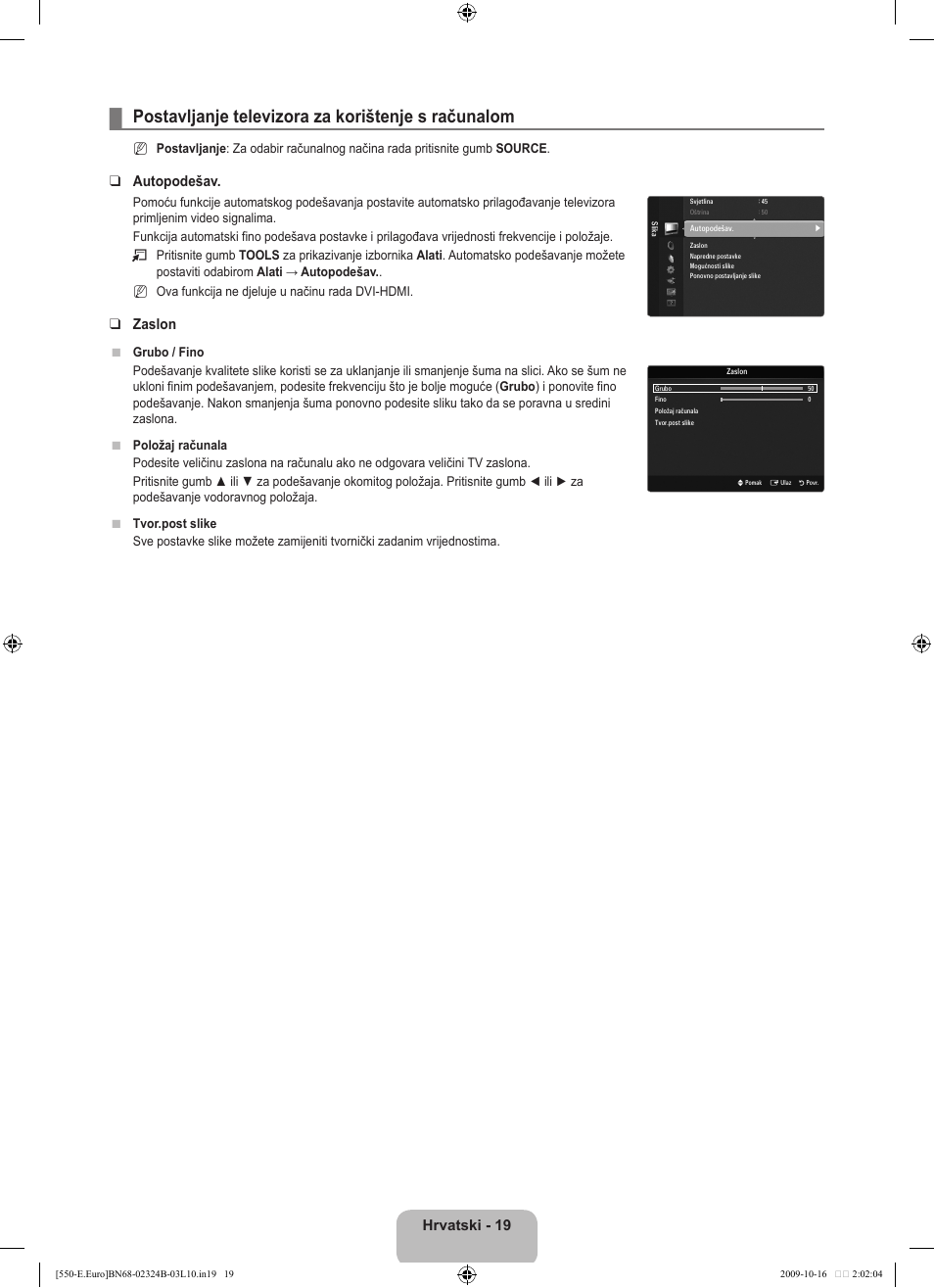 Postavljanje televizora za korištenje s računalom, Hrvatski - 19, Autopodešav | Zaslon | Samsung LE37B551A6W User Manual | Page 275 / 502