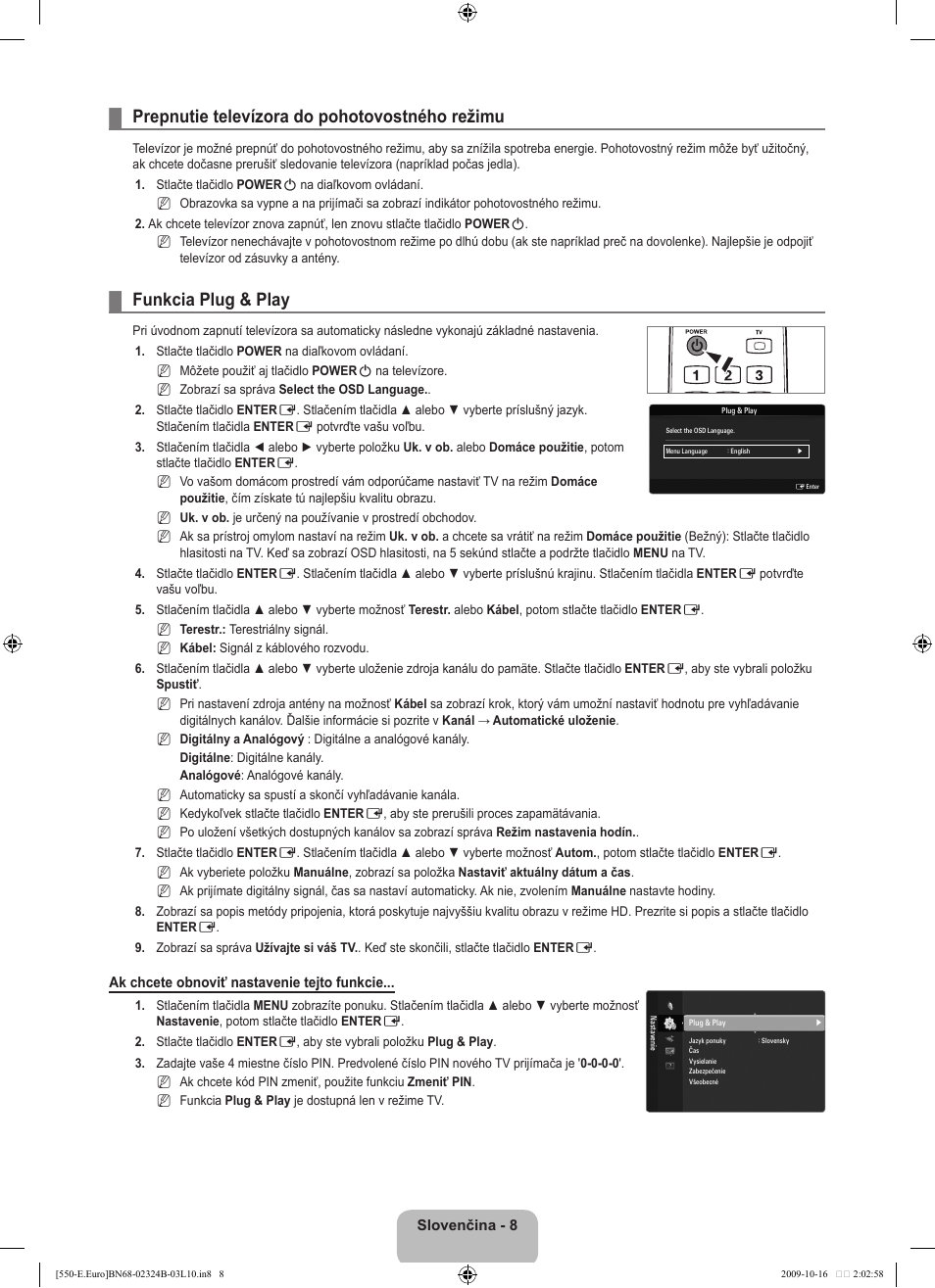 Prepnutie televízora do pohotovostného režimu, Funkcia plug & play | Samsung LE37B551A6W User Manual | Page 360 / 502