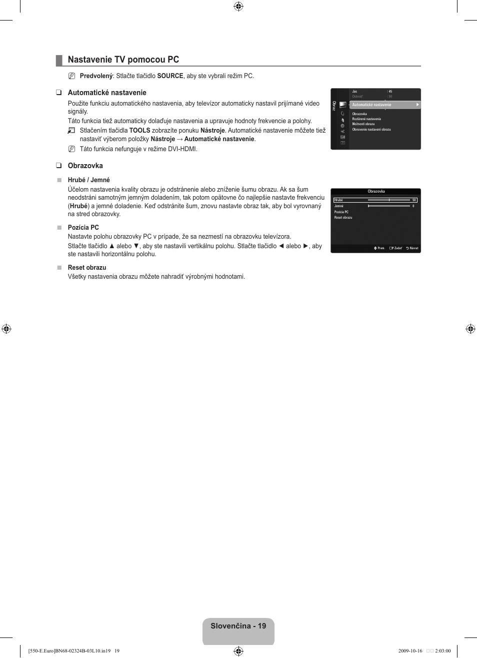 Nastavenie tv pomocou pc, Slovenčina - 19, Automatické nastavenie | Obrazovka | Samsung LE37B551A6W User Manual | Page 371 / 502