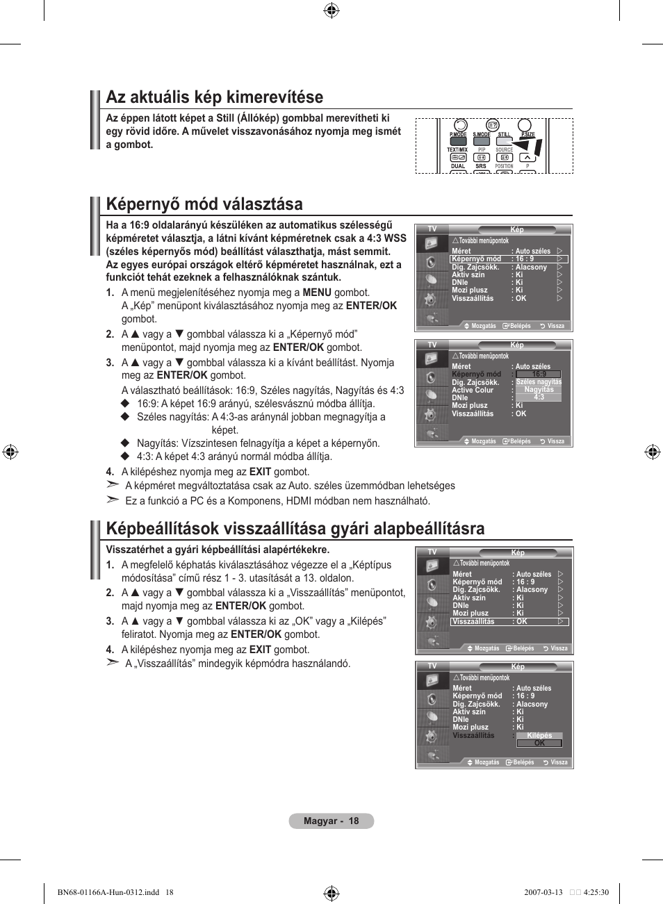 Az aktuális kép kimerevítése, Képernyő mód választása | Samsung LE32R83B User Manual | Page 344 / 559