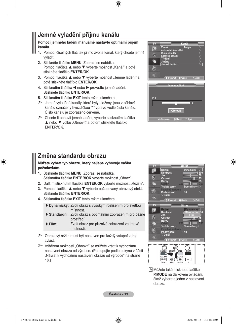 Jemné vyladění příjmu kanálu, Změna standardu obrazu | Samsung LE32R83B User Manual | Page 431 / 559
