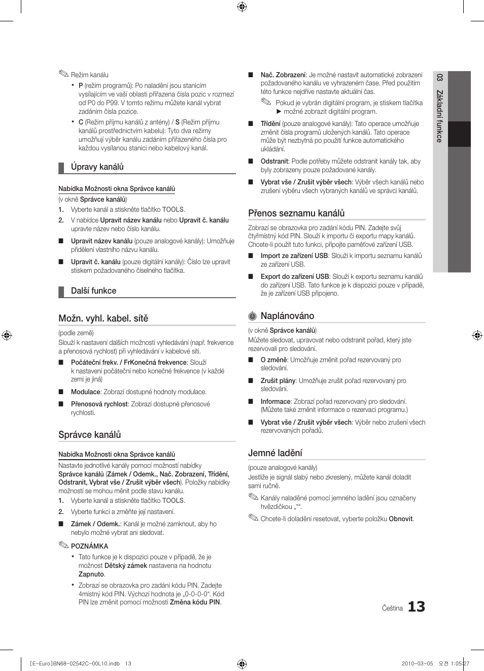Možn. vyhl. kabel. sítě, Správce kanálů, Přenos seznamu kanálů | Naplánováno, Jemné ladění | Samsung LE32C530F1W User Manual | Page 241 / 381