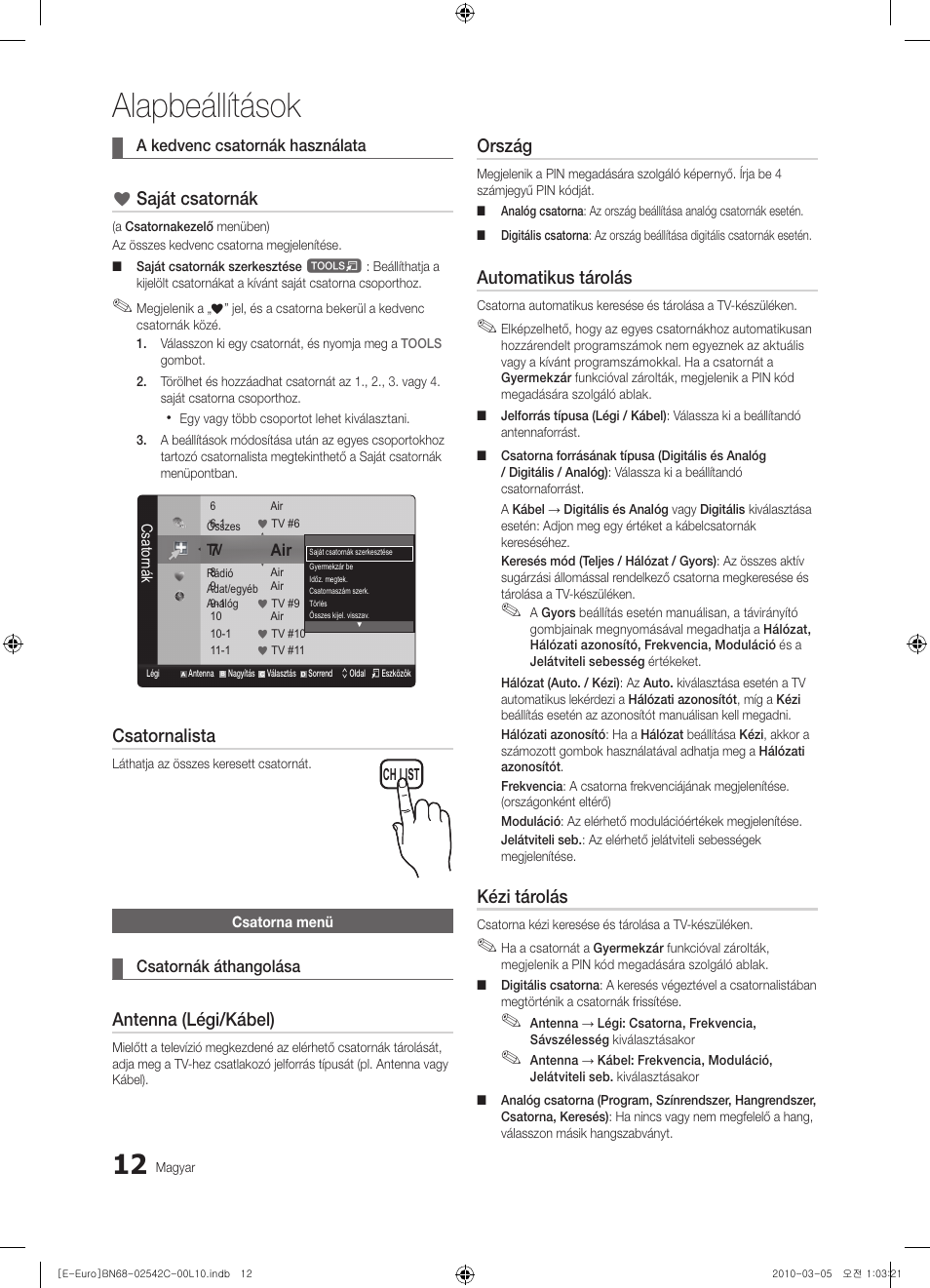 Alapbeállítások, Saját csatornák, Csatornalista | Antenna (légi/kábel), Ország, Automatikus tárolás, Kézi tárolás | Samsung LE32C530F1W User Manual | Page 50 / 381