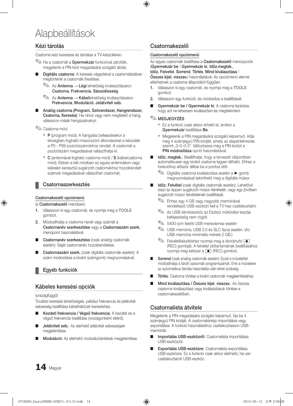 Alapbeállítások, Kézi tárolás, Kábeles keresési opciók | Csatornakezelő, Csatornalista átvitele | Samsung PS50C6900YW User Manual | Page 76 / 620