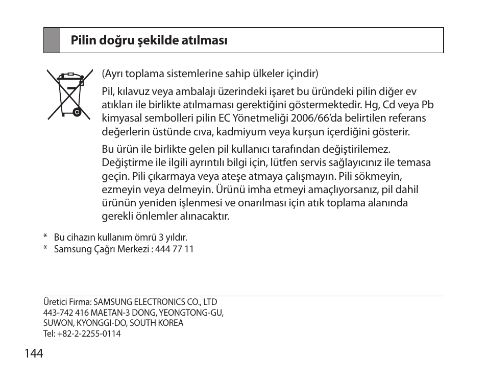 Pilin doğru şekilde atılması, 144 pilin doğru şekilde atılması | Samsung BHS6000 User Manual | Page 146 / 218