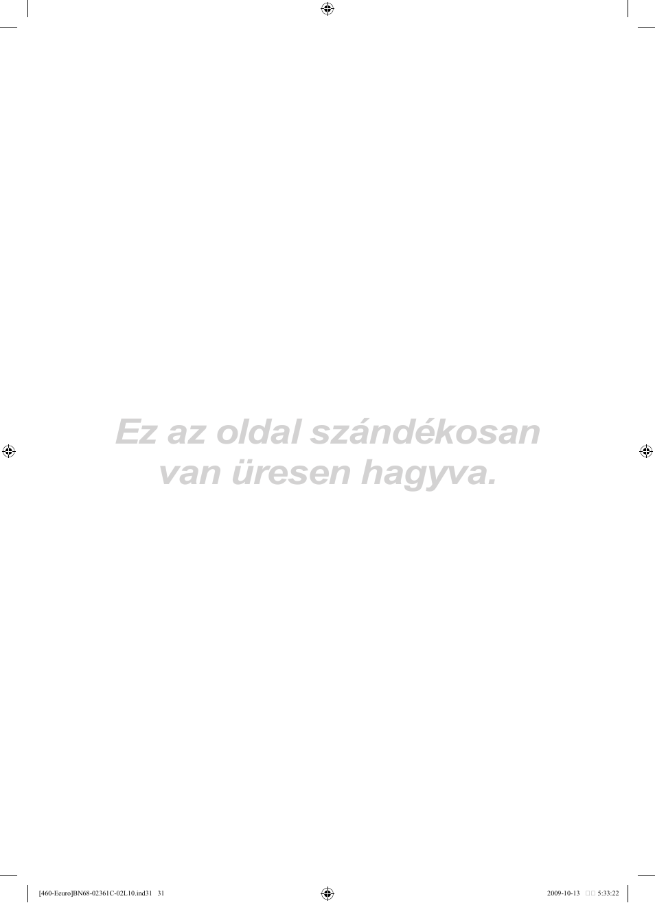 Ez az oldal szándékosan van üresen hagyva | Samsung LE32B460B2W User Manual | Page 65 / 328