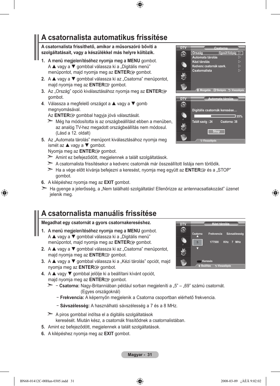 A csatornalista automatikus frissítése, A csatornalista manuális frissítése | Samsung LE37A656A1F User Manual | Page 101 / 614