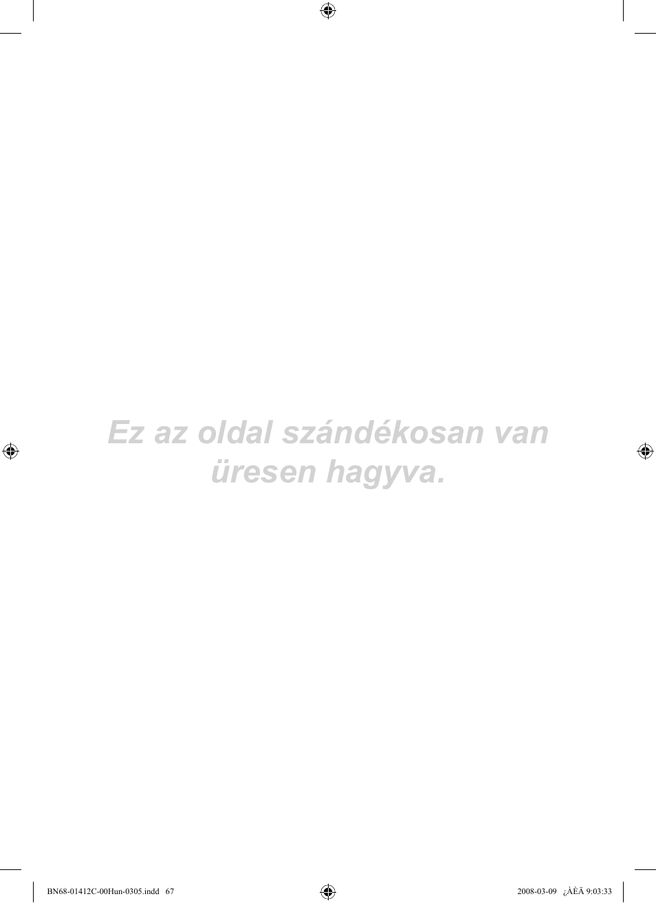 Ez az oldal szándékosan van üresen hagyva | Samsung LE37A656A1F User Manual | Page 137 / 614