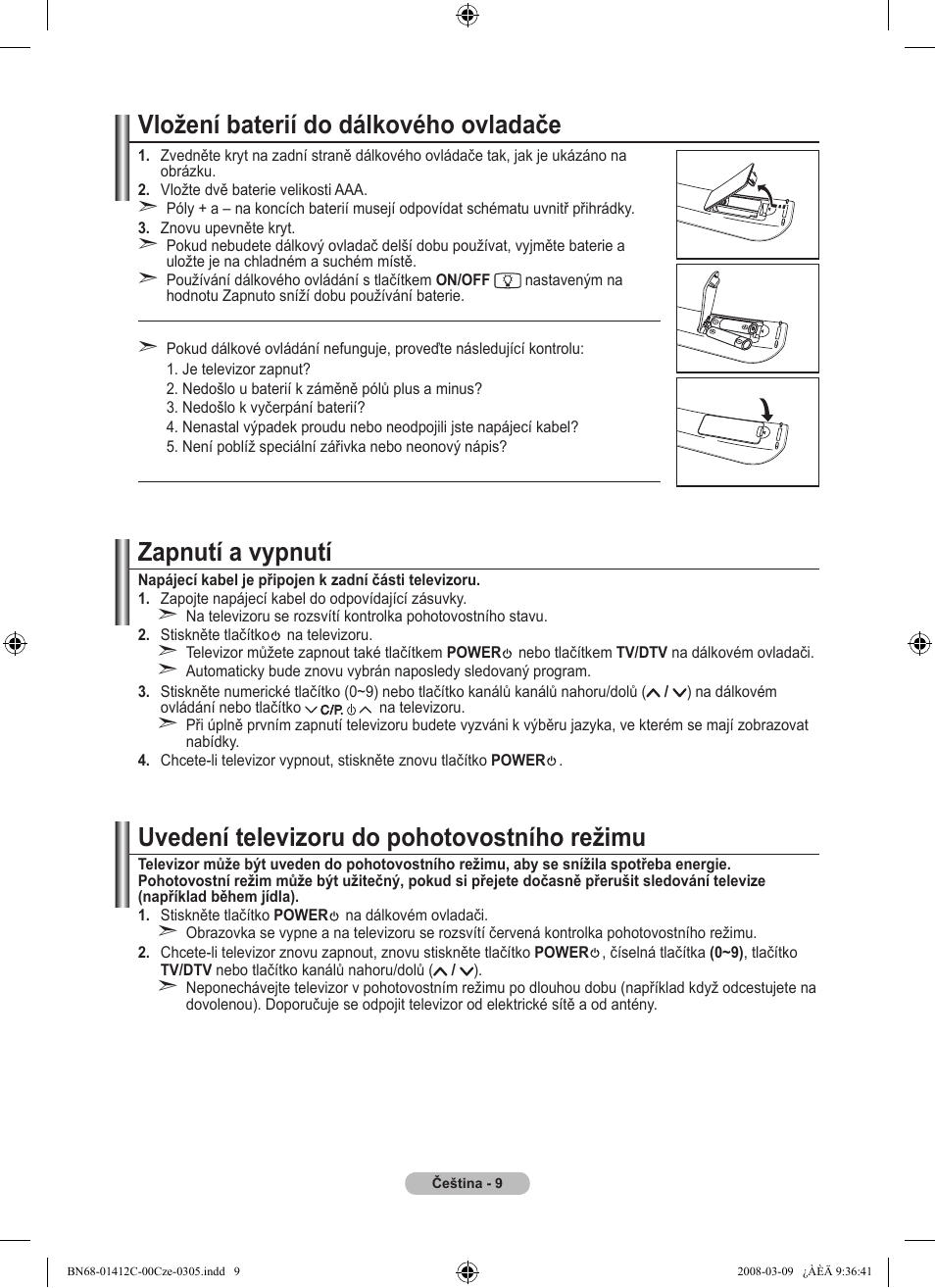 Vložení baterií do dálkového ovladače, Zapnutí a vypnutí, Uvedení televizoru do pohotovostního režimu | Samsung LE37A656A1F User Manual | Page 419 / 614