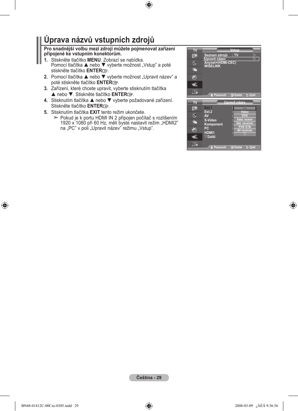 Úprava názvů vstupních zdrojů | Samsung LE37A656A1F User Manual | Page 439 / 614