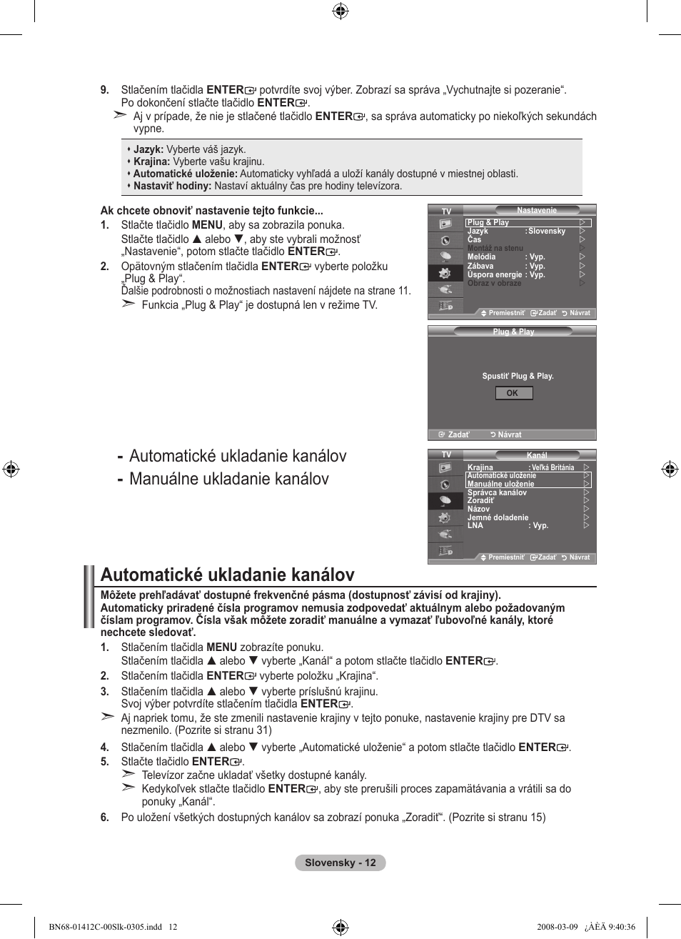 Automatické ukladanie kanálov | Samsung LE37A656A1F User Manual | Page 490 / 614