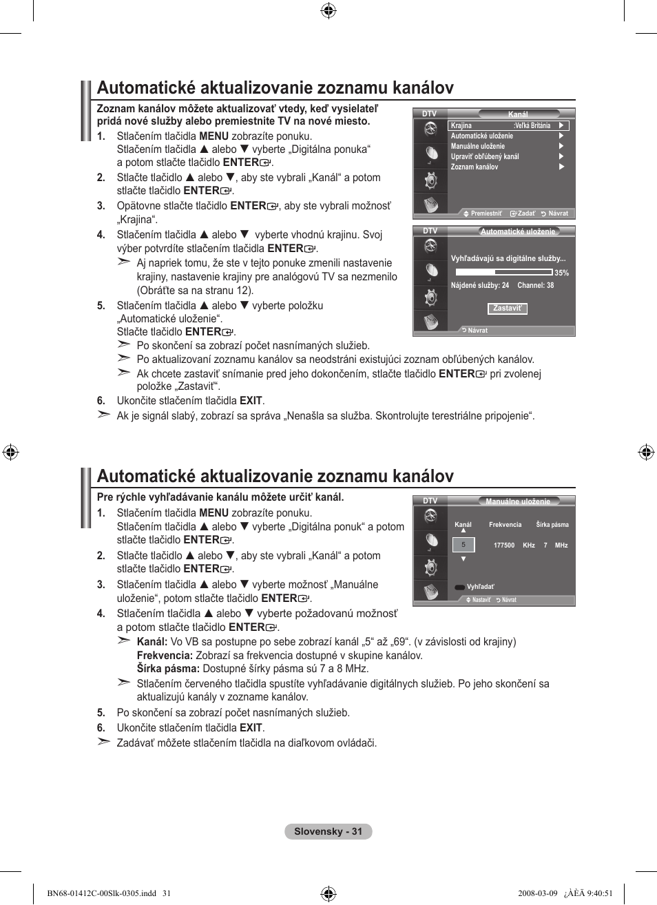 Automatické aktualizovanie zoznamu kanálov | Samsung LE37A656A1F User Manual | Page 509 / 614