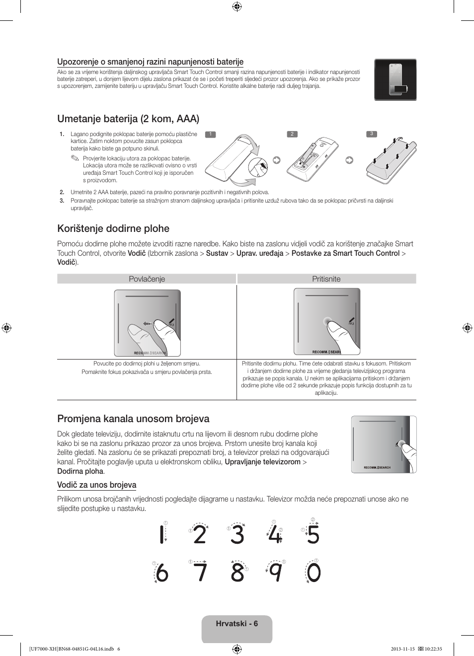 Umetanje baterija (2 kom, aaa), Korištenje dodirne plohe, Promjena kanala unosom brojeva | Samsung UE40F7000ST User Manual | Page 126 / 385