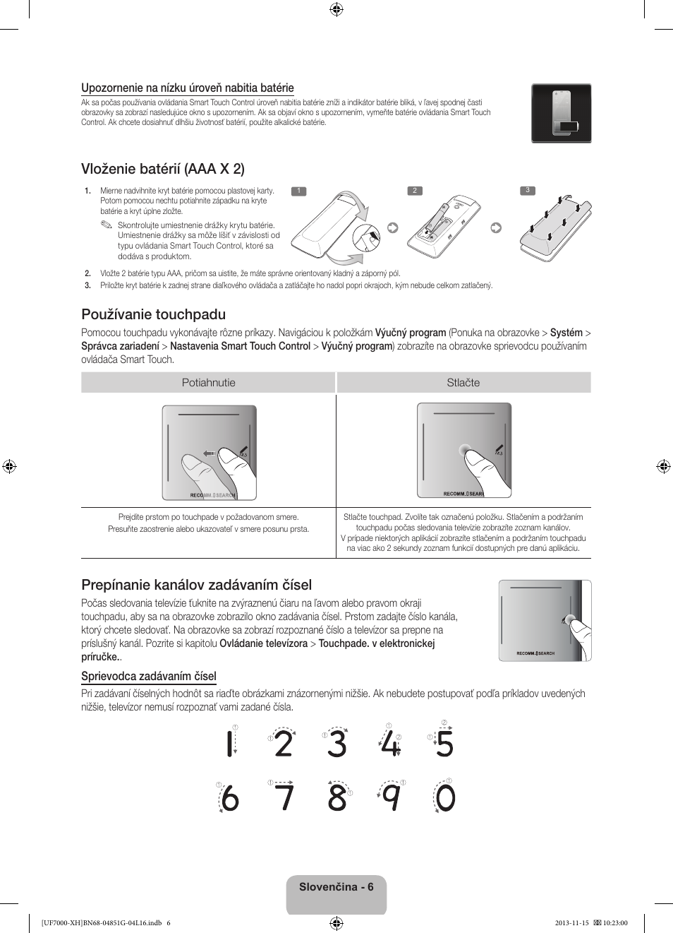 Vloženie batérií (aaa x 2), Používanie touchpadu, Prepínanie kanálov zadávaním čísel | Samsung UE40F7000ST User Manual | Page 174 / 385