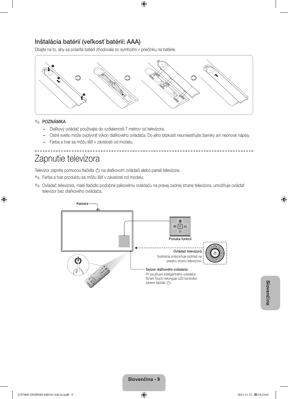 Zapnutie televízora, Inštalácia batérií (veľkosť batérií: aaa) | Samsung UE40F7000ST User Manual | Page 177 / 385