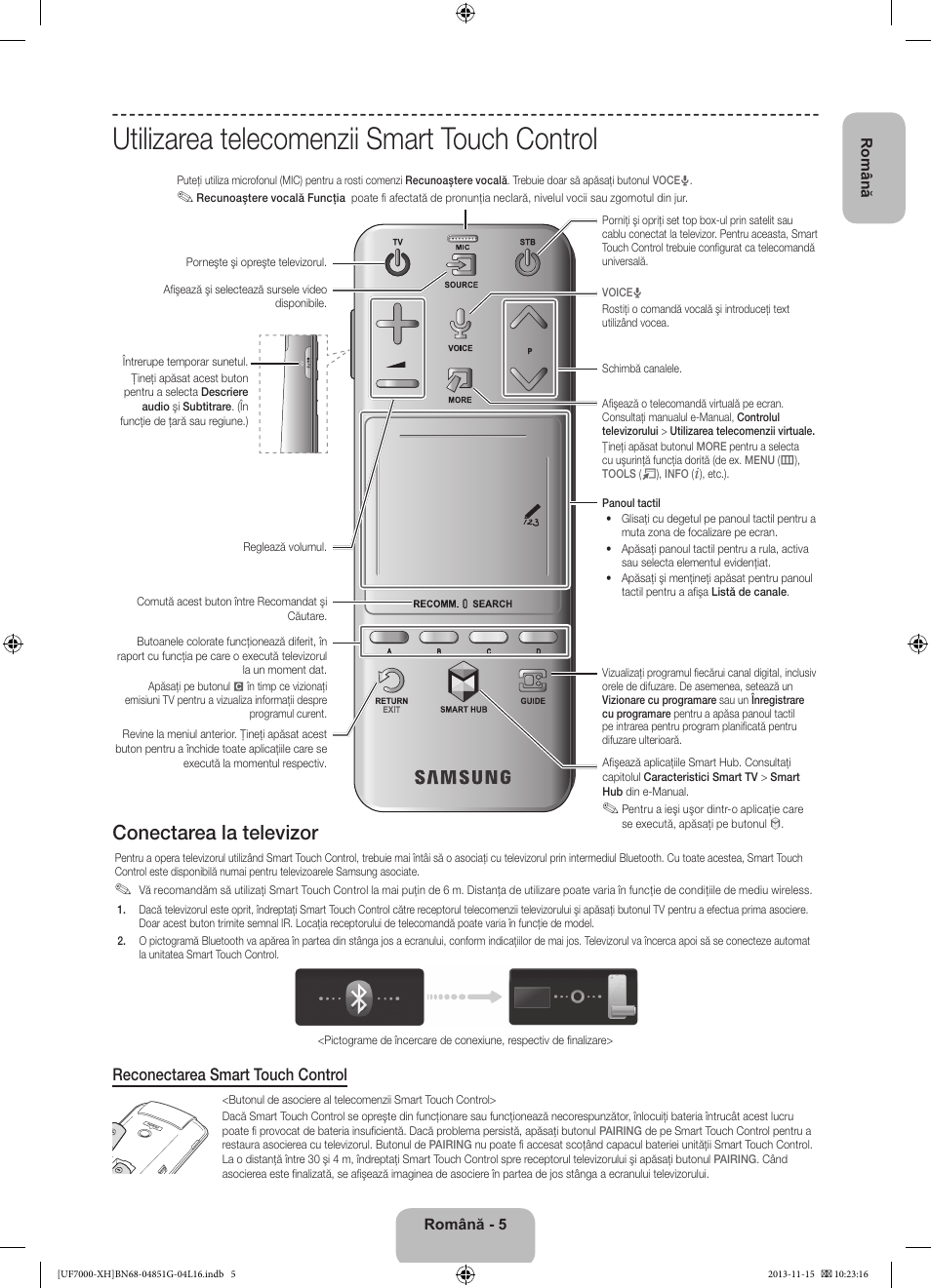 Utilizarea telecomenzii smart touch control, Conectarea la televizor, Reconectarea smart touch control | Samsung UE40F7000ST User Manual | Page 197 / 385