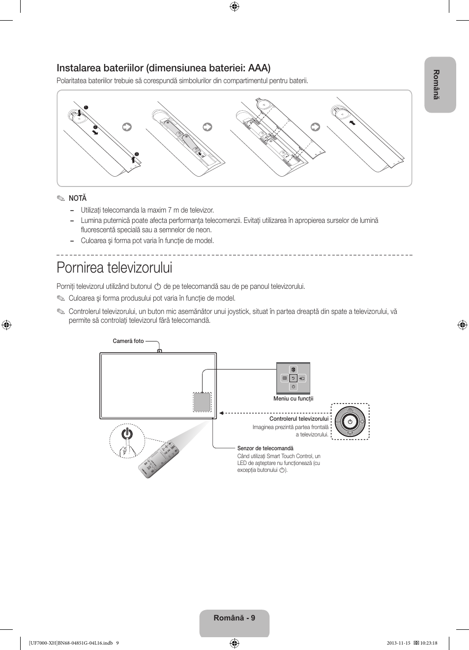 Pornirea televizorului, Instalarea bateriilor (dimensiunea bateriei: aaa) | Samsung UE40F7000ST User Manual | Page 201 / 385