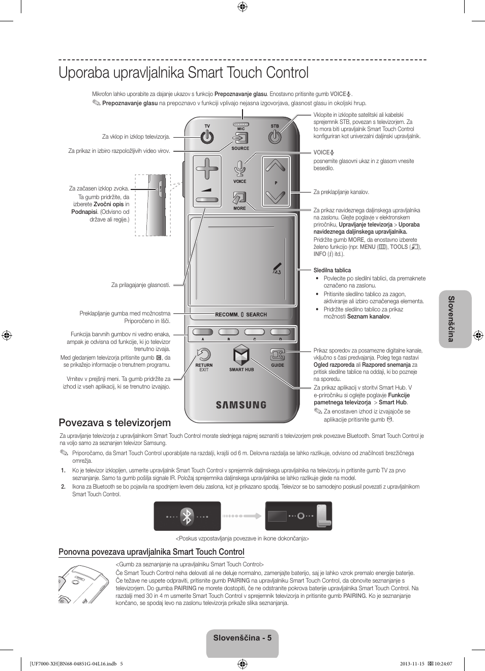 Uporaba upravljalnika smart touch control, Povezava s televizorjem, Ponovna povezava upravljalnika smart touch control | Samsung UE40F7000ST User Manual | Page 293 / 385