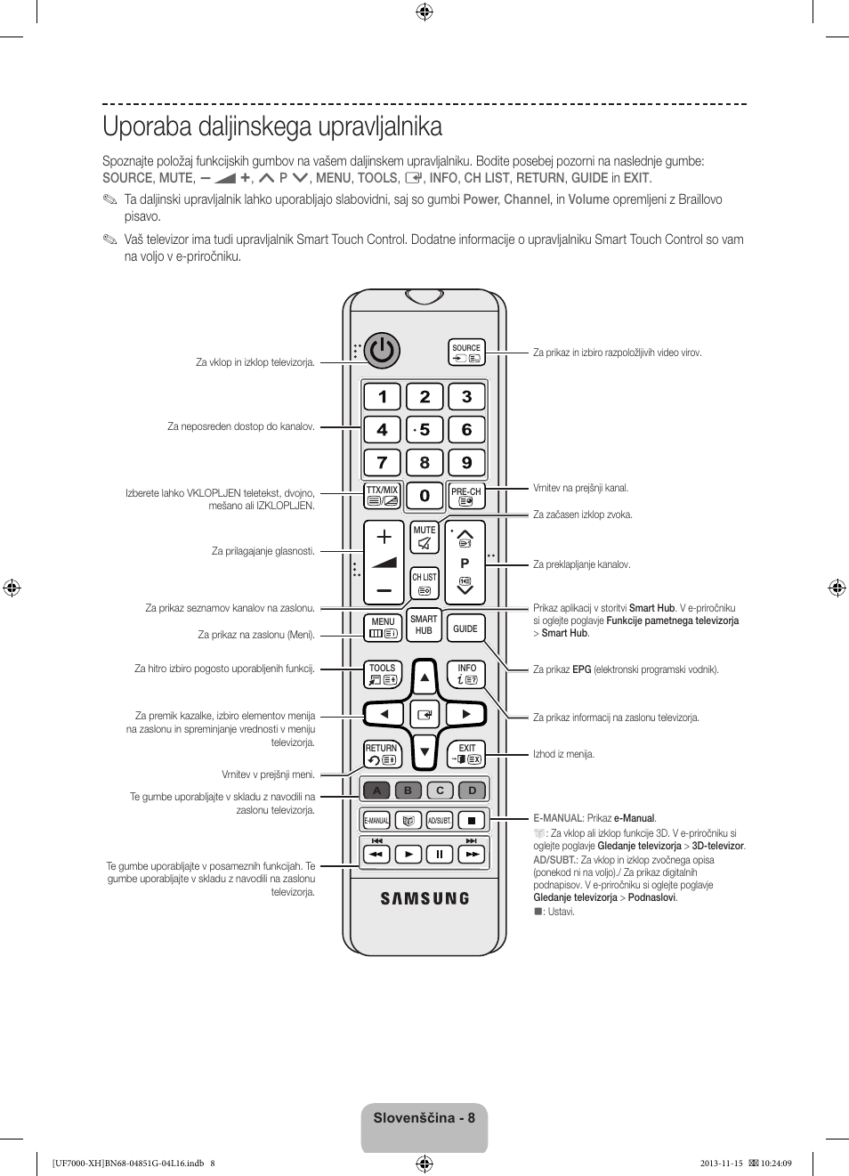 Uporaba daljinskega upravljalnika | Samsung UE40F7000ST User Manual | Page 296 / 385