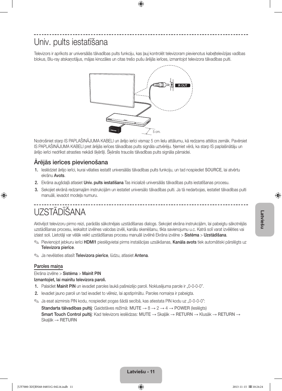 Univ. pults iestatīšana, Uzstādīšana, Ārējās ierīces pievienošana | Samsung UE40F7000ST User Manual | Page 323 / 385