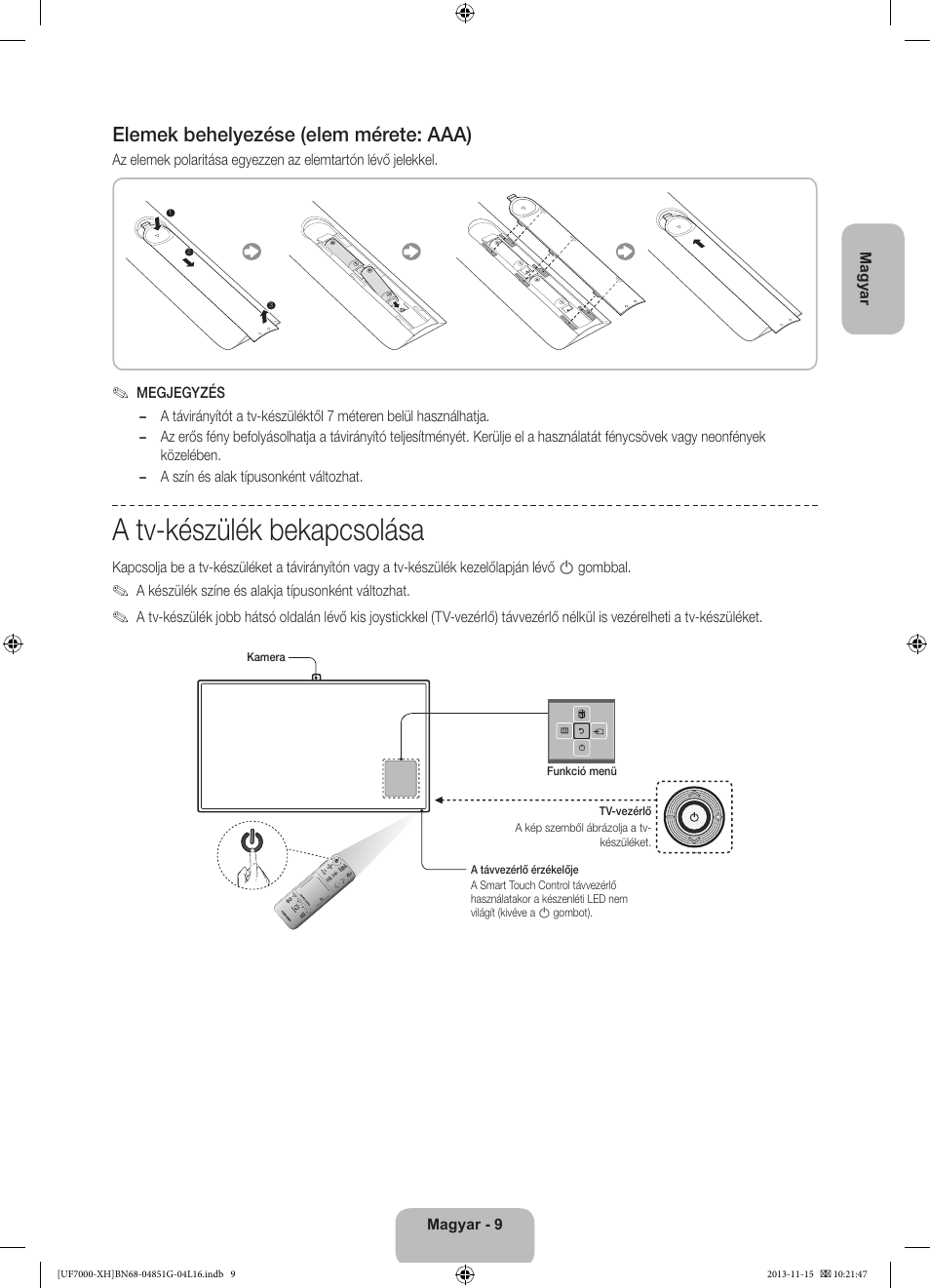 A tv-készülék bekapcsolása, Elemek behelyezése (elem mérete: aaa) | Samsung UE40F7000ST User Manual | Page 33 / 385