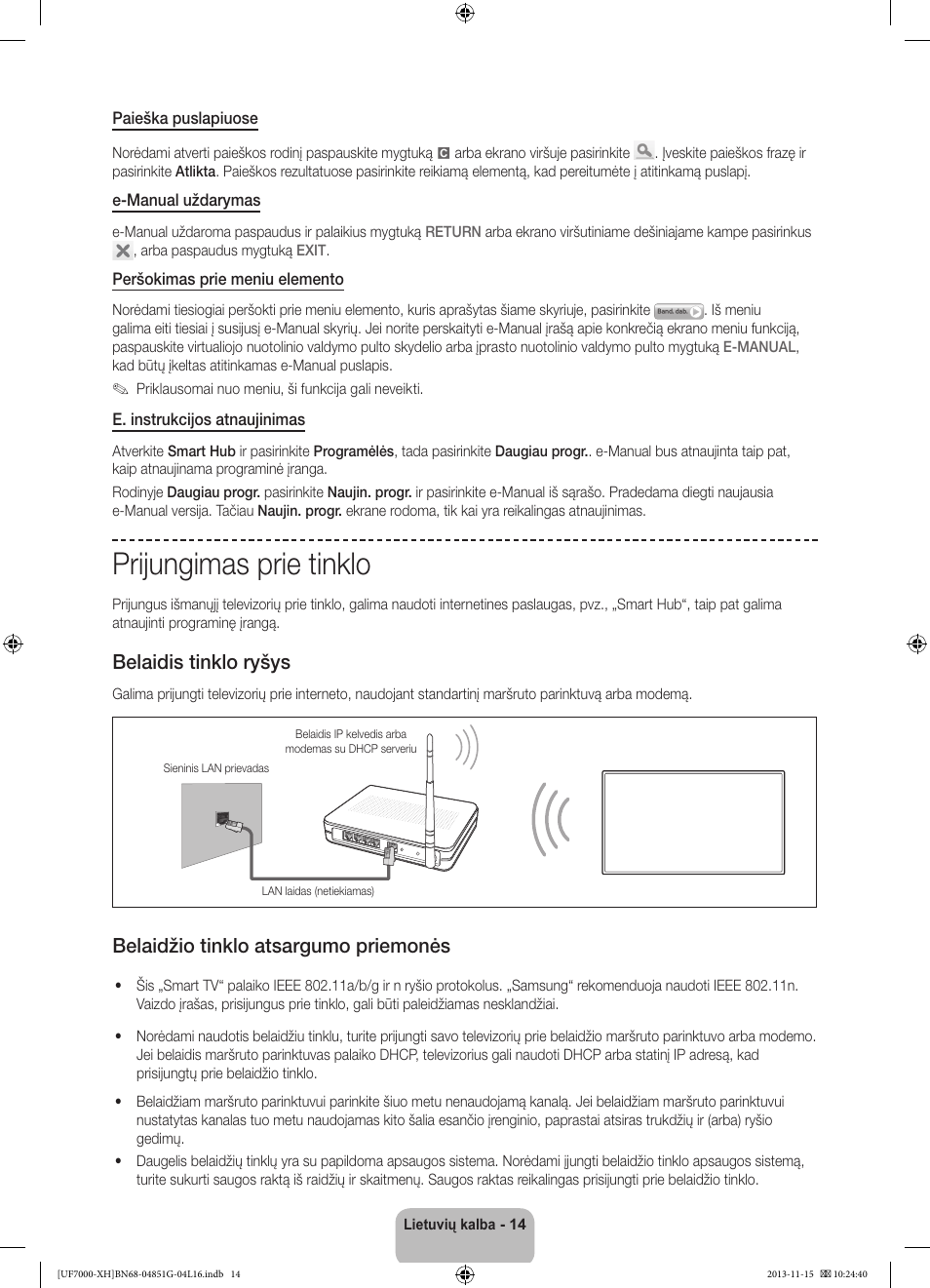 Prijungimas prie tinklo, Belaidis tinklo ryšys, Belaidžio tinklo atsargumo priemonės | Samsung UE40F7000ST User Manual | Page 350 / 385