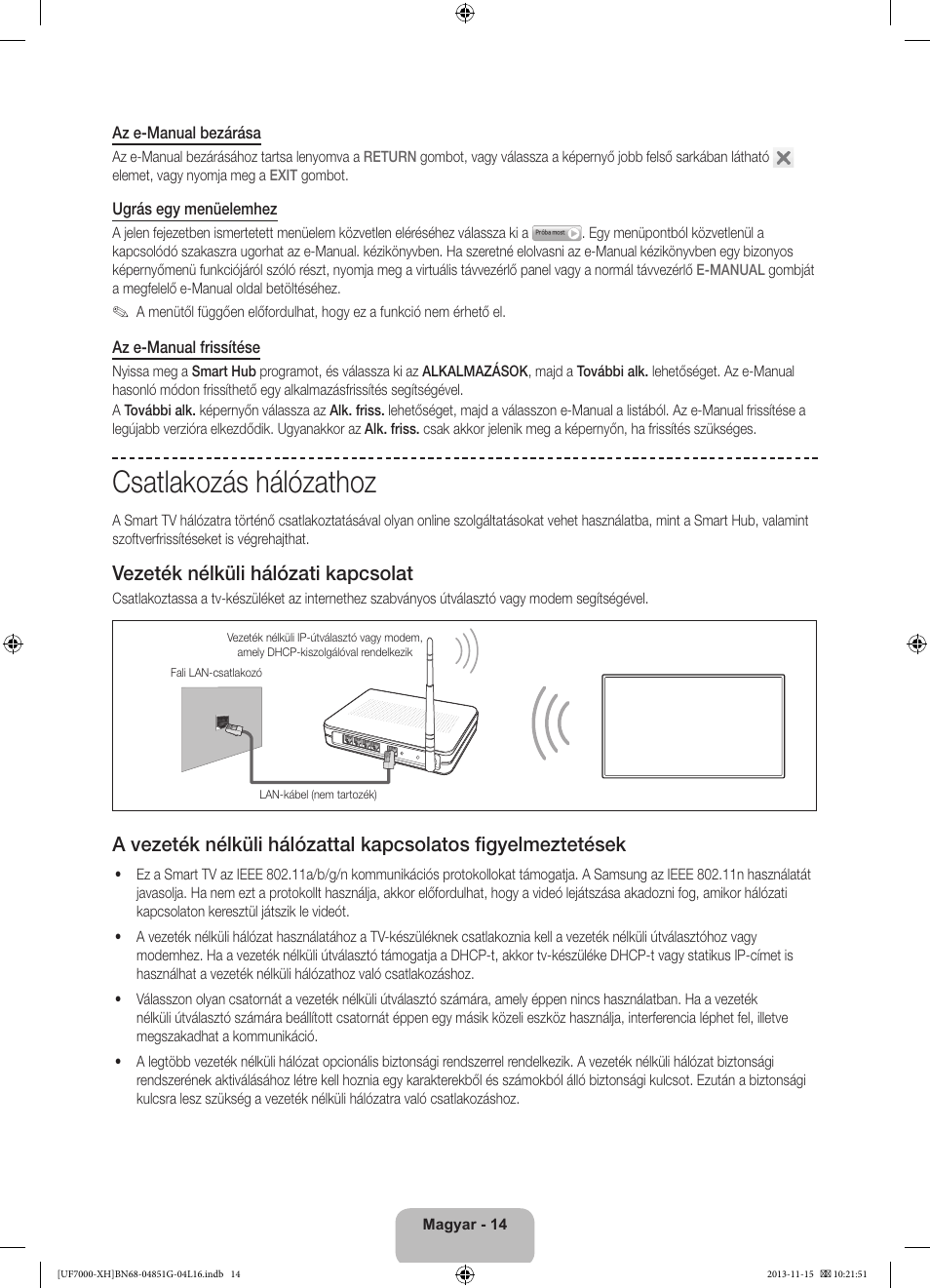 Csatlakozás hálózathoz, Vezeték nélküli hálózati kapcsolat | Samsung UE40F7000ST User Manual | Page 38 / 385