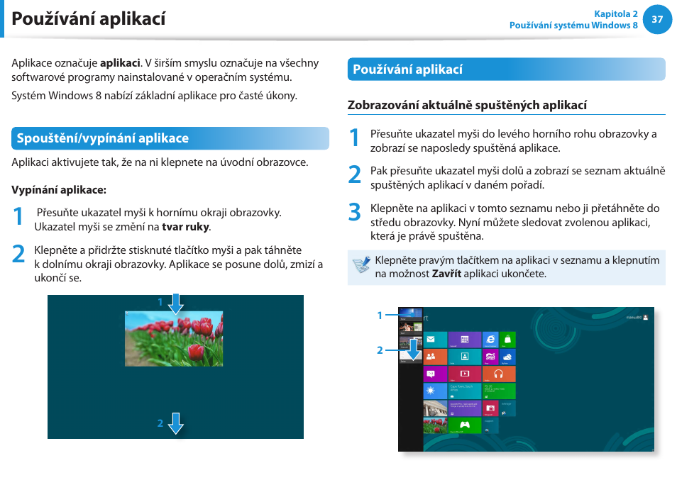 Používání aplikací | Samsung NP270E5GI User Manual | Page 38 / 135