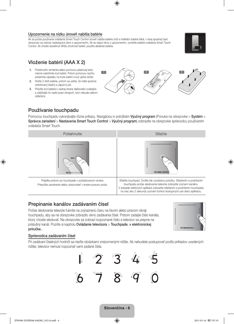 Vloženie batérií (aaa x 2), Používanie touchpadu, Prepínanie kanálov zadávaním čísel | Upozornenie na nízku úroveň nabitia batérie, Sprievodca zadávaním čísel | Samsung PS64F8500SL User Manual | Page 174 / 385