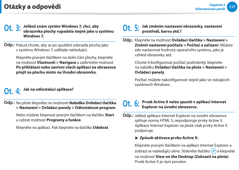 Ot. 3, Ot. 4, Ot. 5 | Ot. 6, Otázky a odpovědi | Samsung NP270E5GI User Manual | Page 108 / 134