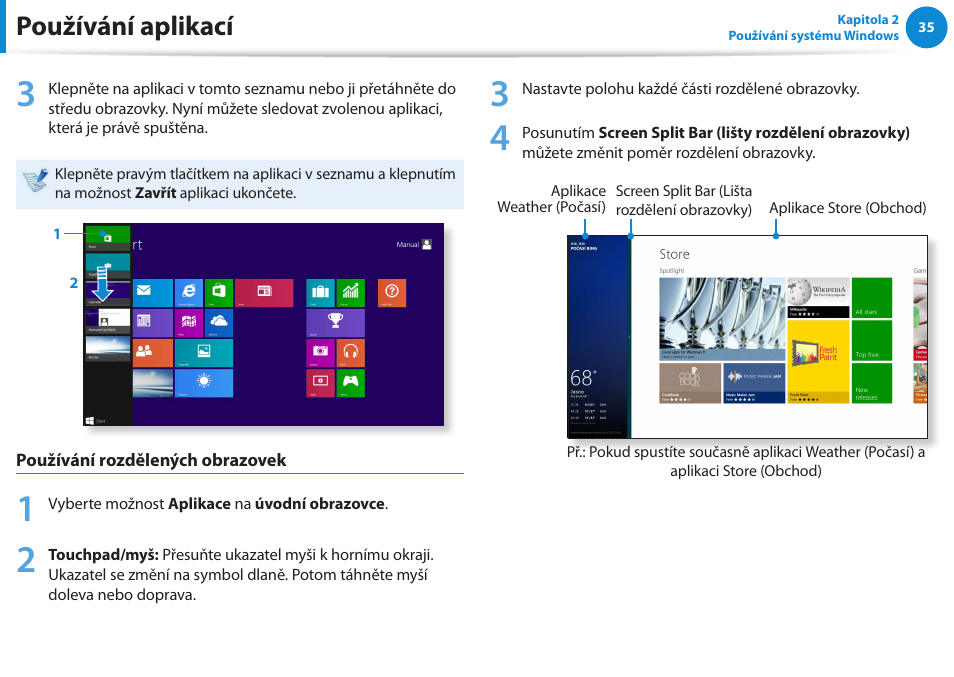 Používání aplikací | Samsung NP270E5GI User Manual | Page 38 / 134