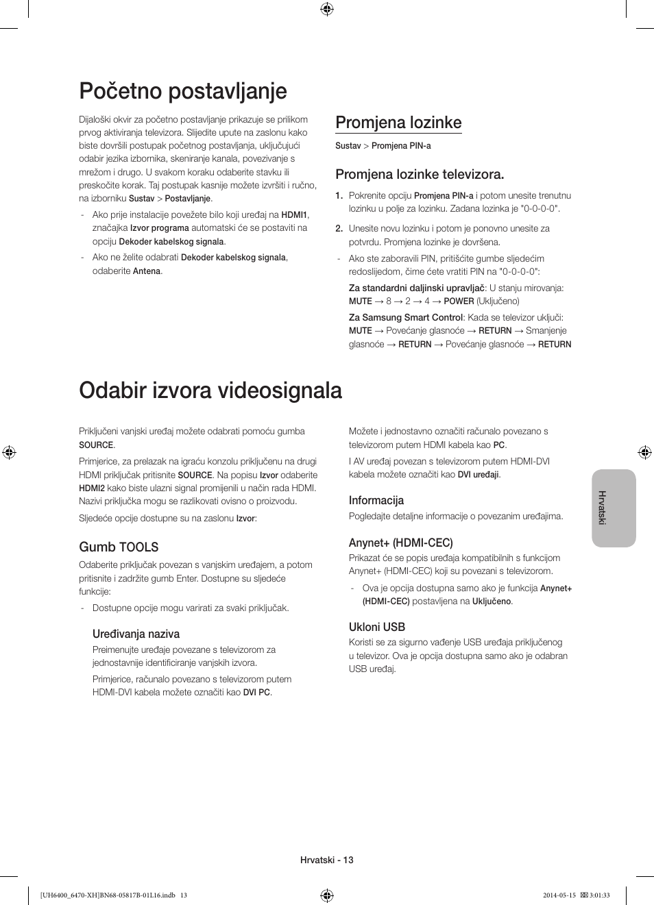 Početno postavljanje, Odabir izvora videosignala, Promjena lozinke | Promjena lozinke televizora, Gumb, Tools | Samsung UE48H6470SS User Manual | Page 123 / 353