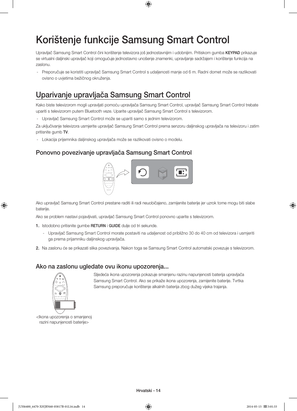 Korištenje funkcije samsung smart control, Uparivanje upravljača samsung smart control, Ako na zaslonu ugledate ovu ikonu upozorenja | Samsung UE48H6470SS User Manual | Page 124 / 353