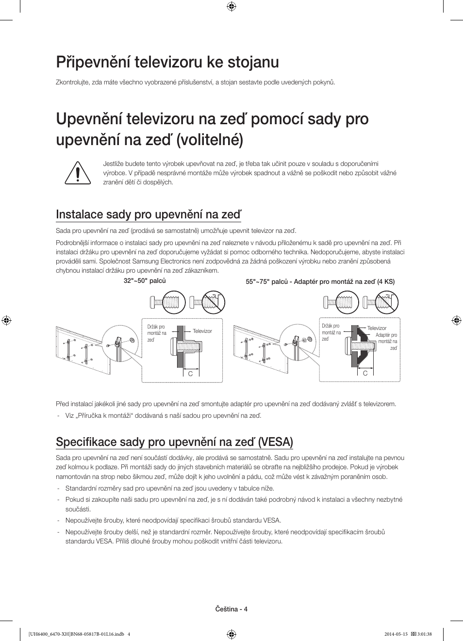 Připevnění televizoru ke stojanu, Instalace sady pro upevnění na zeď, Specifikace sady pro upevnění na zeď (vesa) | Samsung UE48H6470SS User Manual | Page 136 / 353